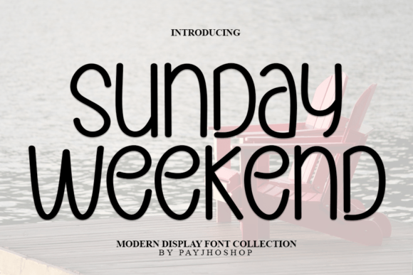 Sunday Weekend